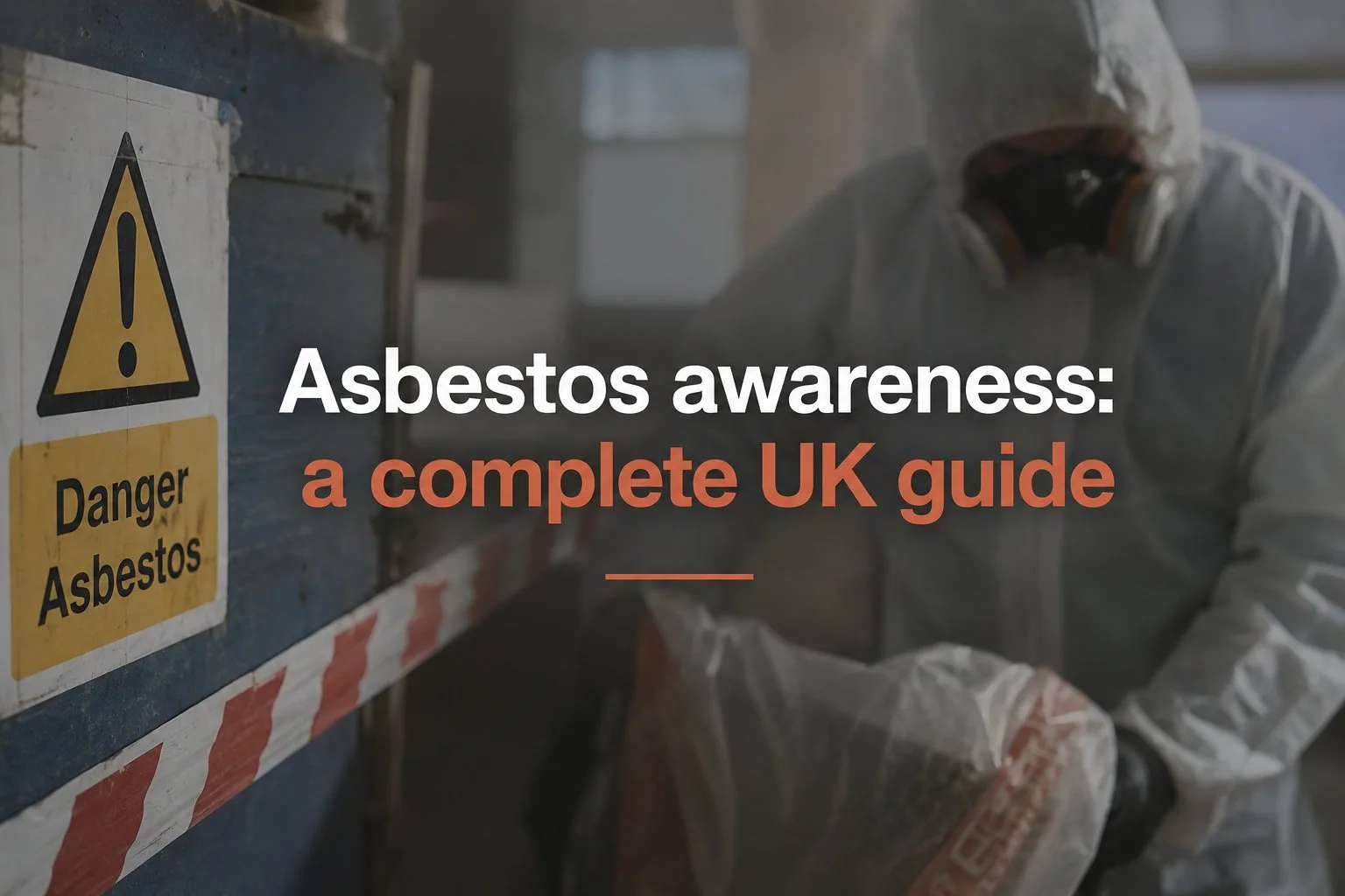 Asbestos awareness: a complete UK guide